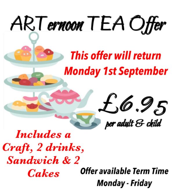 ARTernoon Tea Offer - Autumn Term- Booking Available Soon