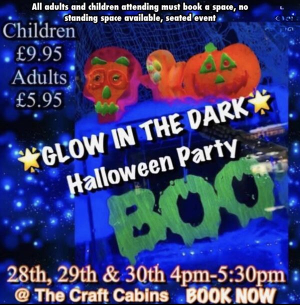 HALLOWEEN PARTY-Glow in the Dark Event-28th/29th/30th October 4pm-5:30pm